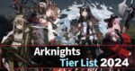 Arknights Tier List: Guide to All Operator Rankings