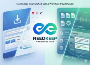 Need Keep AI Video Downloader & Converter